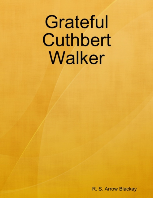 E-knjiga Grateful Cuthbert Walker Blackay R. S. Arrow Blackay
