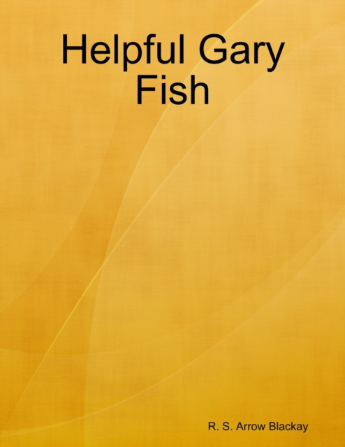 E-knjiga Helpful Gary Fish Blackay R. S. Arrow Blackay