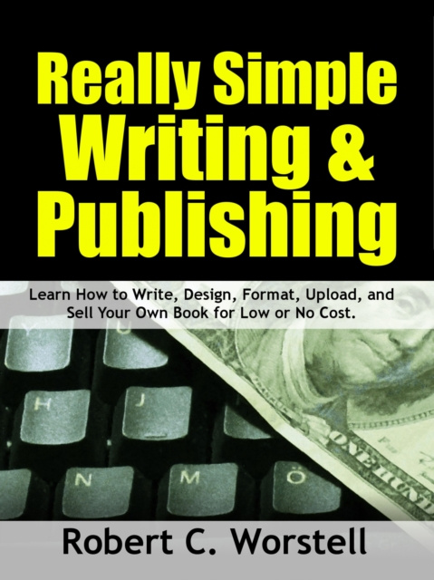 E-knjiga Really Simple Writing & Publishing Robert C. Worstell