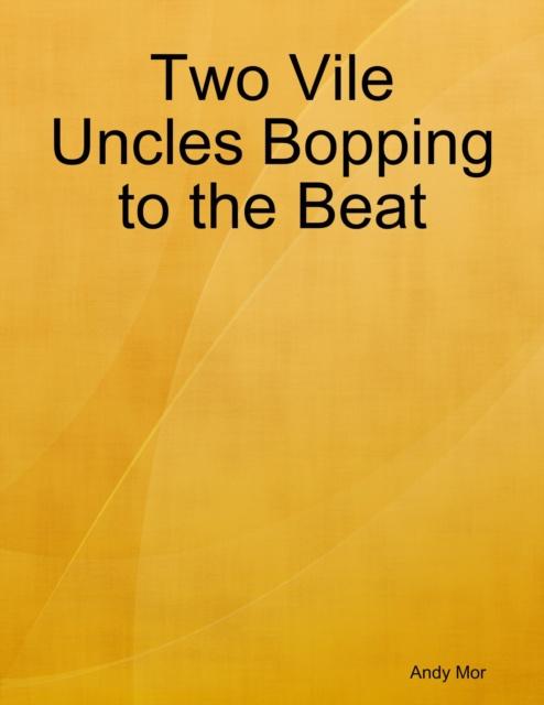 E-knjiga Two Vile Uncles Bopping to the Beat Mor Andy Mor