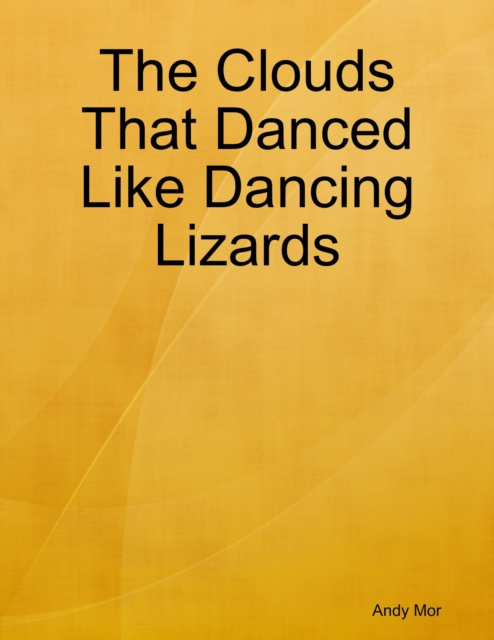 E-knjiga Clouds That Danced Like Dancing Lizards Mor Andy Mor