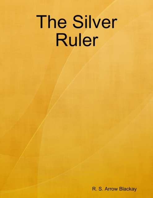 E-knjiga Silver Ruler Blackay R. S. Arrow Blackay