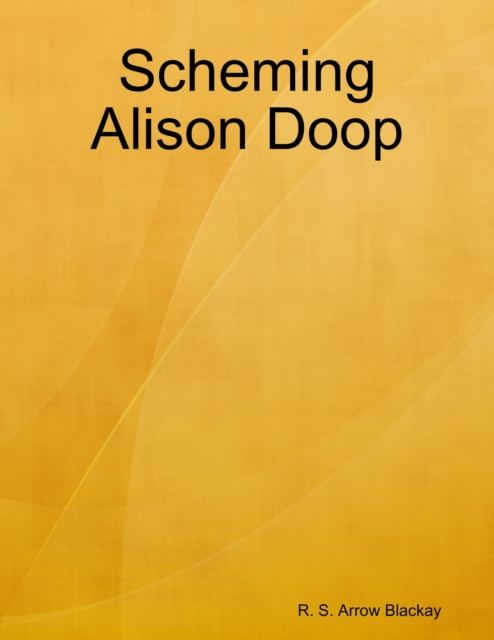 E-knjiga Scheming Alison Doop Blackay R. S. Arrow Blackay