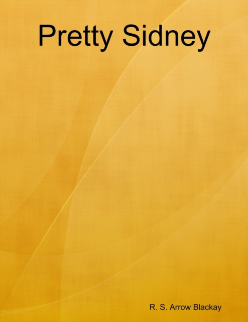 E-knjiga Pretty Sidney Blackay R. S. Arrow Blackay