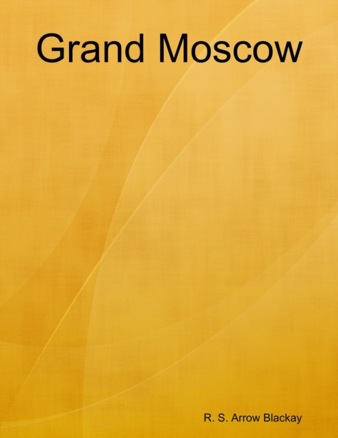 E-knjiga Grand Moscow Blackay R. S. Arrow Blackay