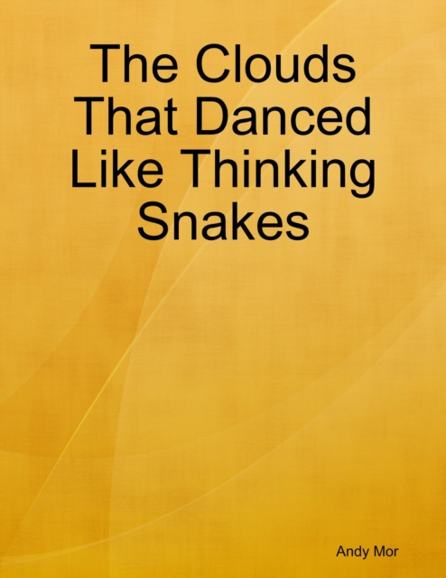 E-knjiga Clouds That Danced Like Thinking Snakes Mor Andy Mor