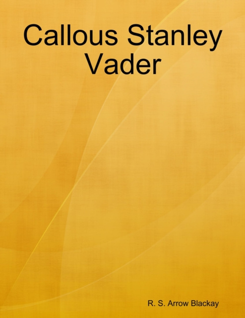 E-knjiga Callous Stanley Vader Blackay R. S. Arrow Blackay