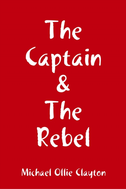 E-knjiga Captain & The Rebel Clayton Michael Ollie Clayton