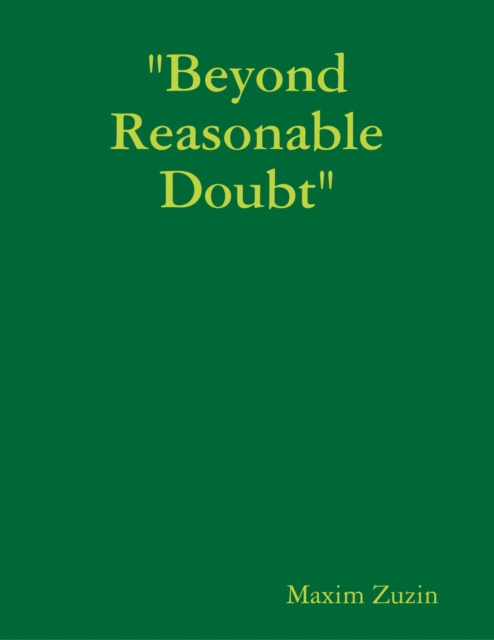 E-knjiga &quote;Beyond Reasonable Doubt&quote; Zuzin Maxim Zuzin