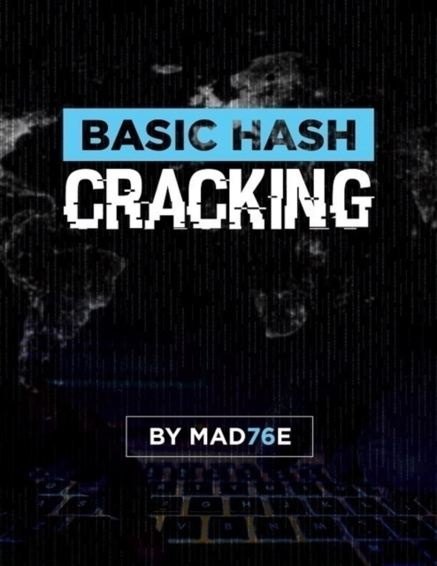 E-knjiga Basic Hash Cracking Mad76e Mad76e
