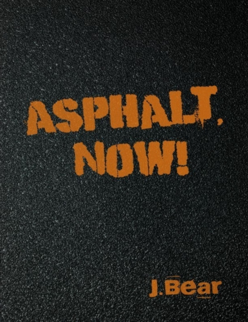 E-knjiga Asphalt, Now! Bear J. Bear