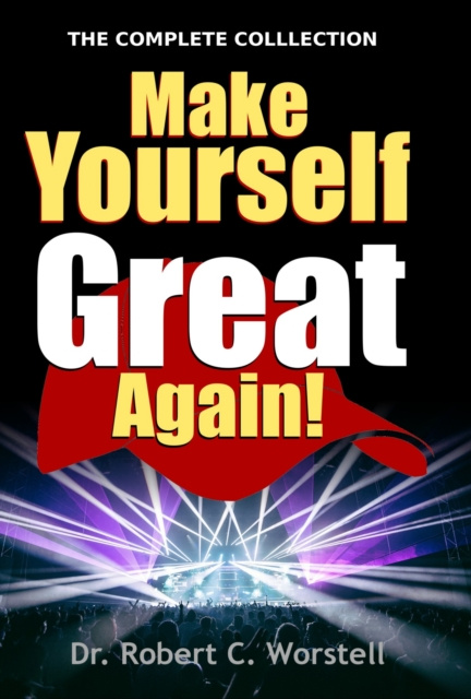 E-book Make Yourself Great Again - Complete Collection Robert C. Worstell