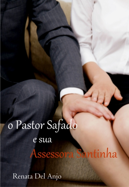 E-kniha O pastor safado e sua assessora santinha Renata Del Anjo