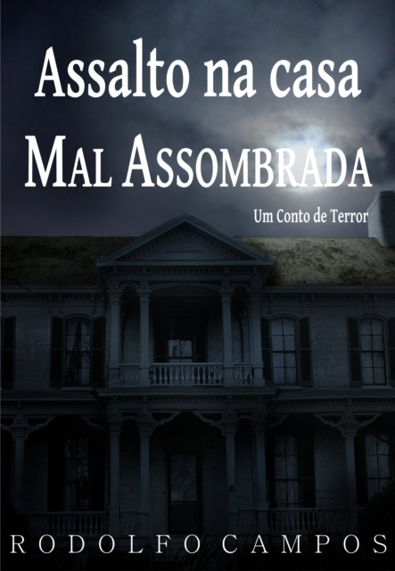E-book Assalto na casa mal assombrada Rodolfo Campos