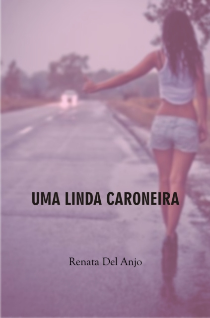 E-kniha Uma linda caroneira Renata Del Anjo