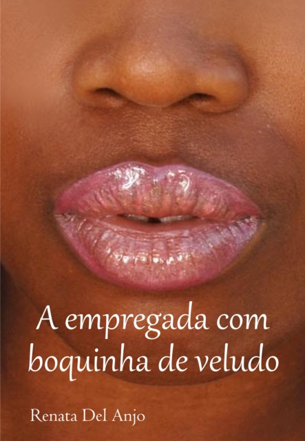 E-book empregada com boquinha de veludo Renata Del Anjo