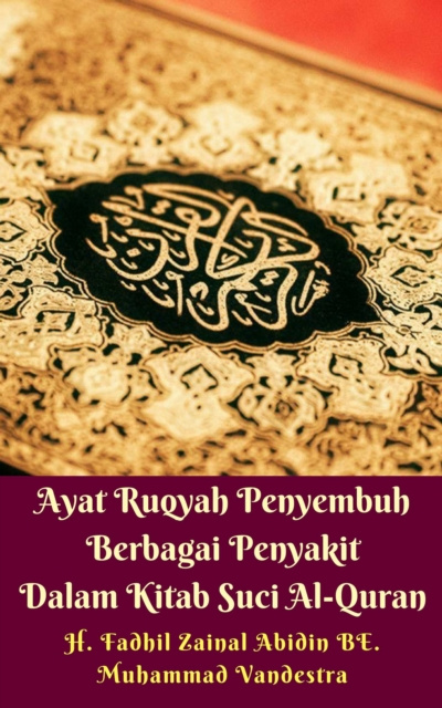 E-book Ayat Ruqyah Penyembuh Berbagai Penyakit Dalam Kitab Suci Al-Quran Muhammad Vandestra