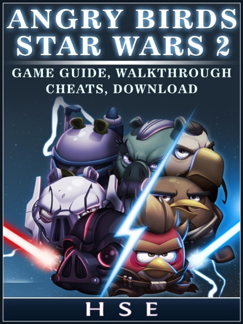 E-book Angry Birds Star Wars 2 Game Guide, Walkthrough Cheats, Download Hse