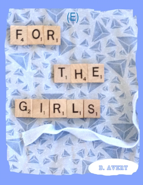 E-knjiga For the Girls (E) Avery D. Avery