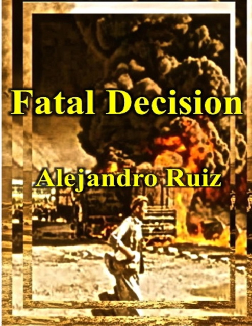 E-knjiga Fatal Decision Ruiz Alejandro Ruiz