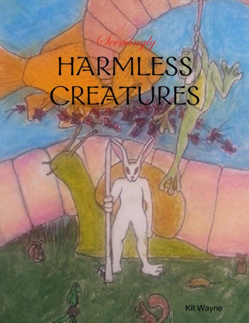 E-knjiga Seemingly Harmless Creatures Wayne Kit Wayne