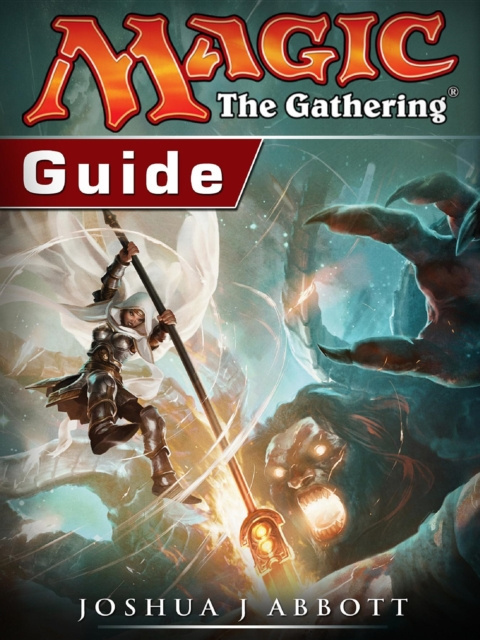 Libro electrónico Magic The Gathering Guide Joshua J Abbott
