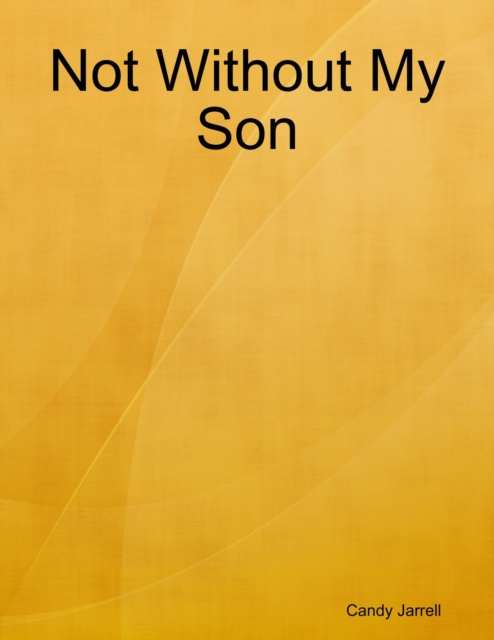 E-knjiga Not Without My Son Jarrell Candy Jarrell