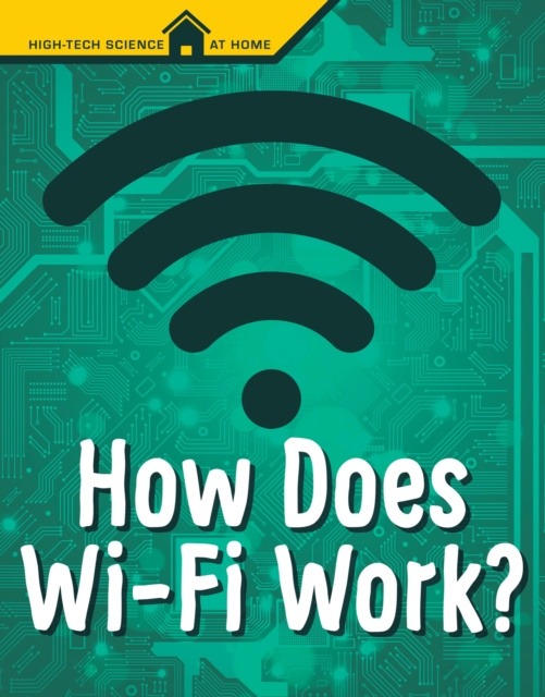 E-knjiga How Does Wi-Fi Work? Mark Weakland
