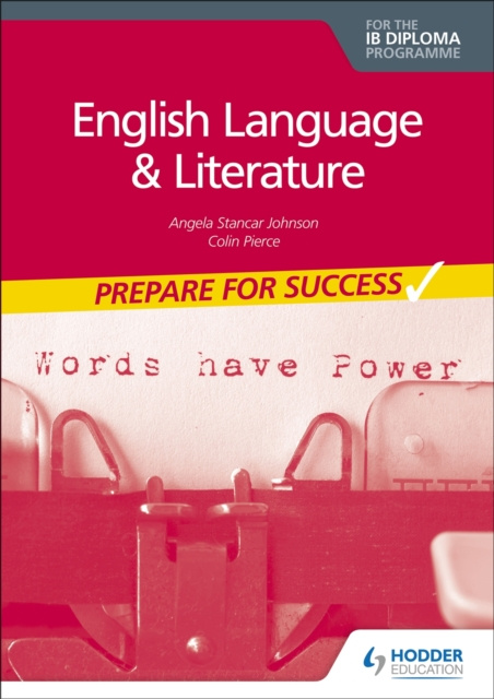 E-kniha English Language and Literature for the IB Diploma: Prepare for Success Angela Stancar Johnson
