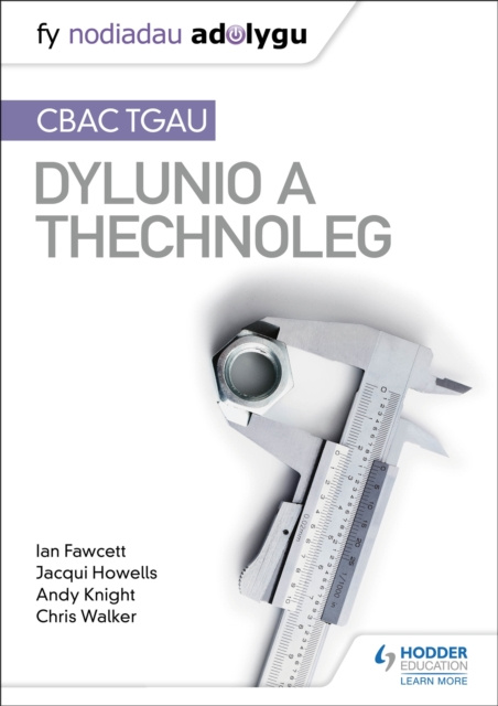 E-kniha Nodiadau Adolygu: CBAC TGAU Dylunio a Thechnoleg (My Revision Notes:WJEC GCSE Design and Technology Welsh-language edition Ian Fawcett