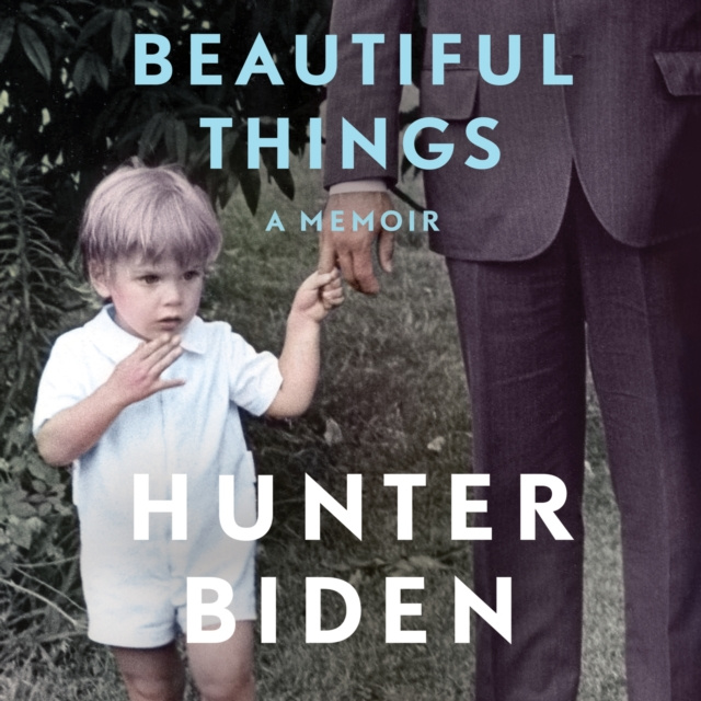 Audiobook Beautiful Things Hunter Biden