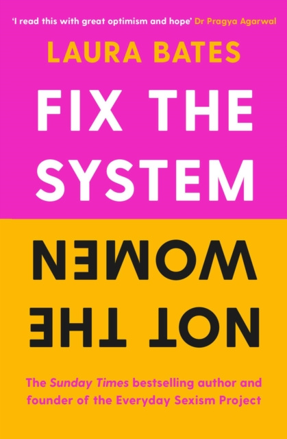 E-kniha Fix the System, Not the Women Laura Bates