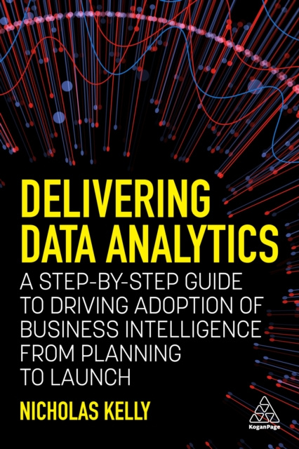 E-book Delivering Data Analytics Nicholas Kelly