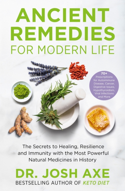 E-kniha Ancient Remedies for Modern Life Josh Axe