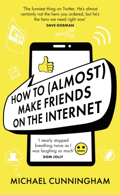 E-kniha How to (Almost) Make Friends on the Internet Michael Cunningham