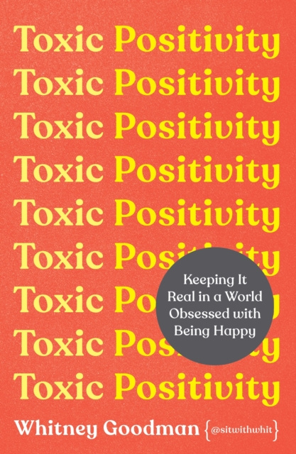 E-book Toxic Positivity Whitney Goodman