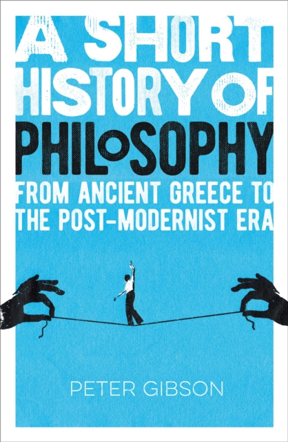 E-kniha Short History of Philosophy Peter Gibson