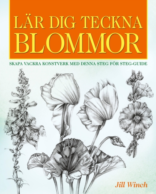 E-Book Lar Dig Teckna Blommor Jill Winch