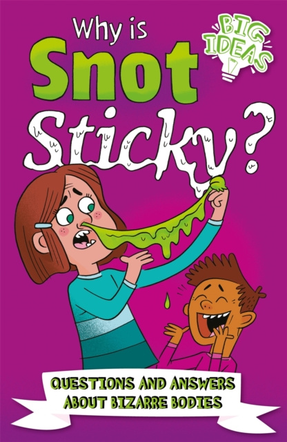 E-book Why Is Snot Sticky? William Potter