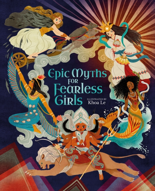 E-kniha Epic Myths for Fearless Girls Khoa Le