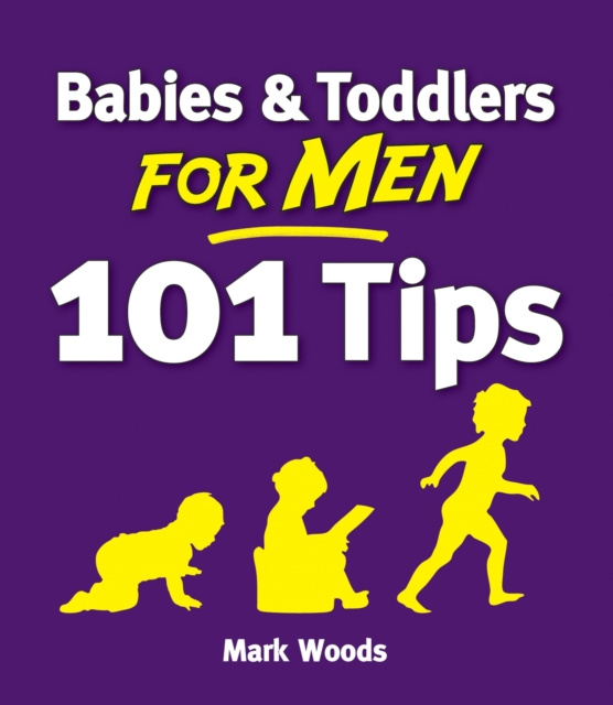 E-Book Babies and Toddlers for Men [101 Tips] Mark Woods