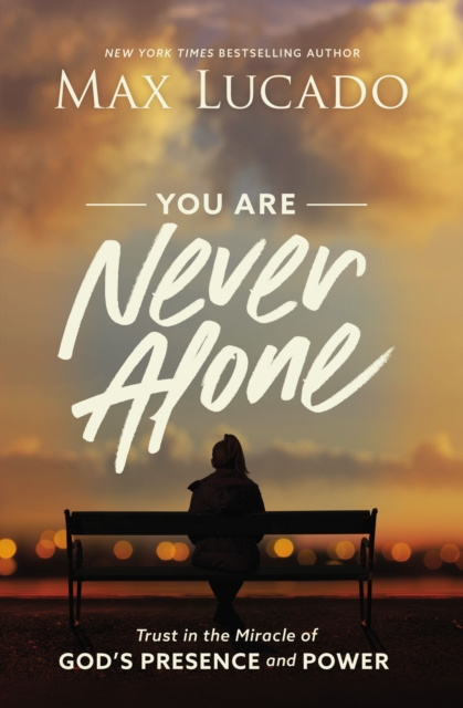 E-book You Are Never Alone Max Lucado