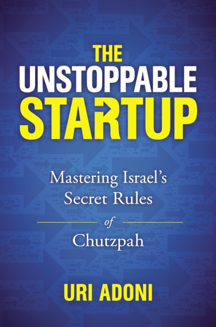E-knjiga Unstoppable Startup Uri Adoni