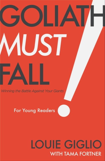 E-kniha Goliath Must Fall for Young Readers Louie Giglio