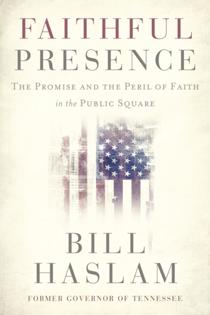 E-book Faithful Presence Bill Haslam