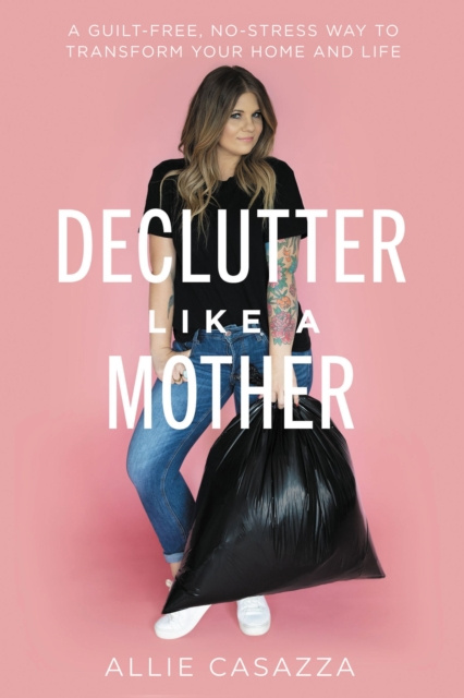 E-knjiga Declutter Like a Mother Allie Casazza