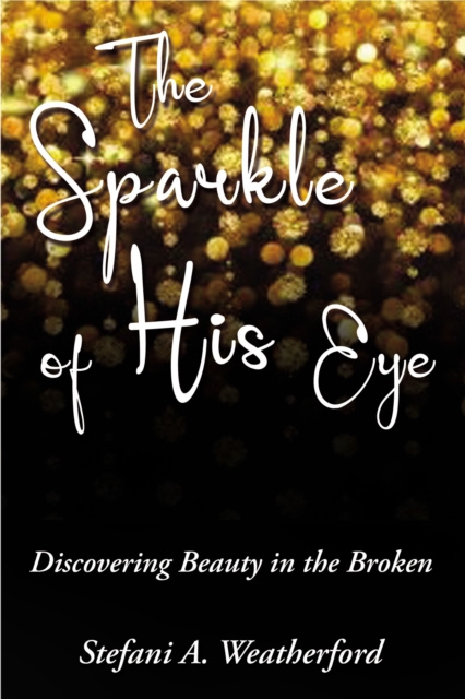 E-knjiga Sparkle of His Eye the Stefani Weatherford