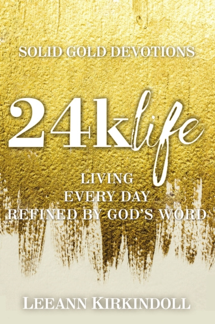 E-knjiga 24k Life LeeAnn Kirkindoll