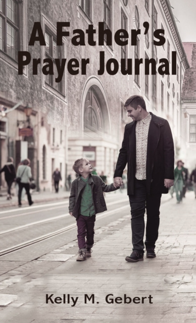 E-knjiga Father's Prayer Journal Kelly Gebert