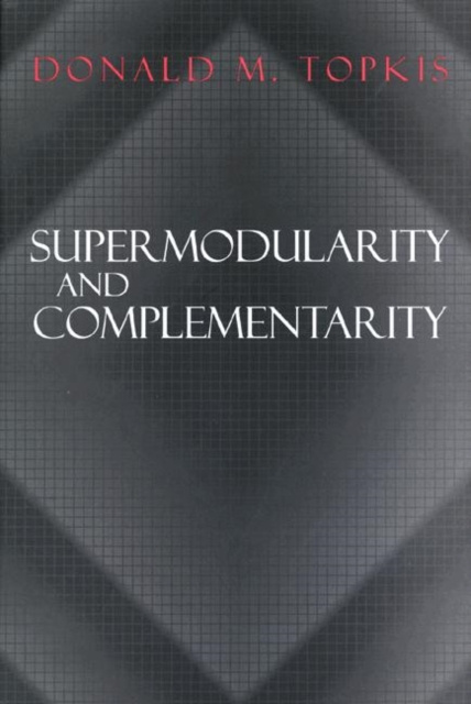 E-knjiga Supermodularity and Complementarity Donald M. Topkis